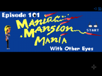 Maniac Mansion Mania - Episode 101 - Mit anderen Augen - 01.png