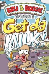 Bru & Boegie - Episode 1 - Get da MILK - Portada.jpg