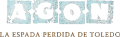 AGON - La Espada Perdida de Toledo - Logo.png